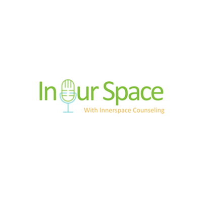 Innerspace Counseling Launches In Our Space, A Mental Health Podcast 